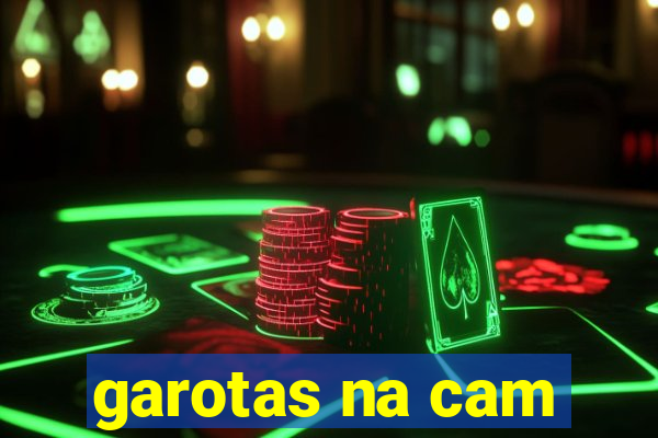 garotas na cam